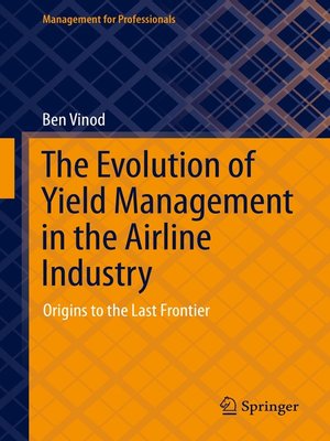 cover image of The Evolution of Yield Management in the Airline Industry
